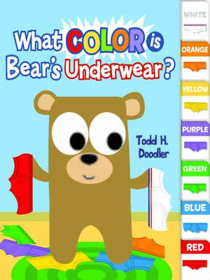 cover image of What Color Is Bear's Underwear?